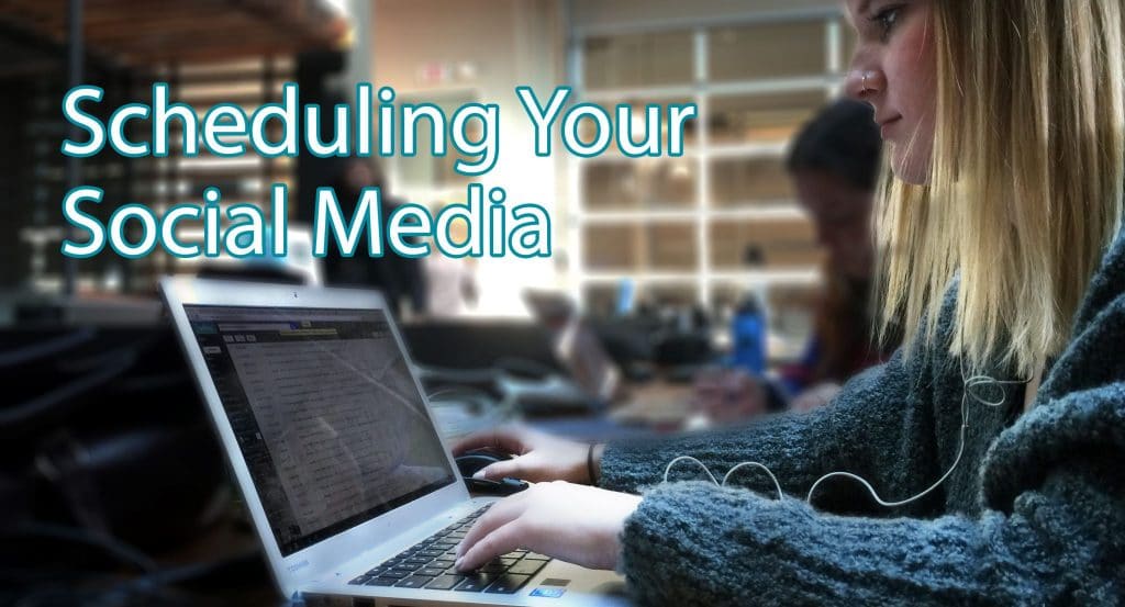 How Scheduling Social Media Posts Could Help Your Small Business