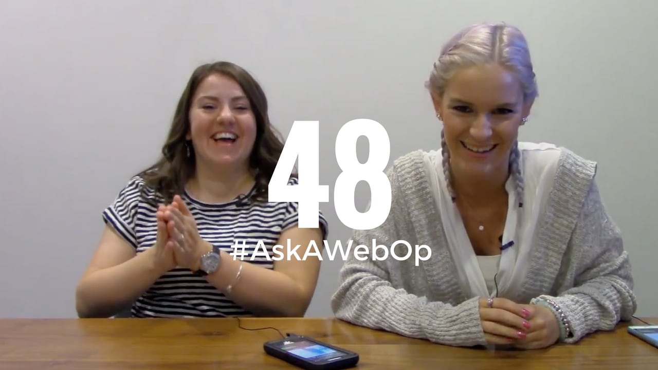 AskAWebOp Ep 48