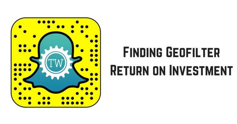 Finding Geofilter Return on Investment